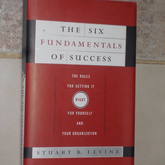 "The Six Fundamentals Of Success, hard cover 213 pp by Stuart R. Levine - Picture 1 of 2